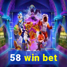 58 win bet